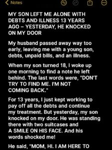 My Son Left Me Alone with Debts and Illness 13 Years Ago – Yesterday, He Knocked on My Door