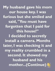 I Installed a Secret Camera After…