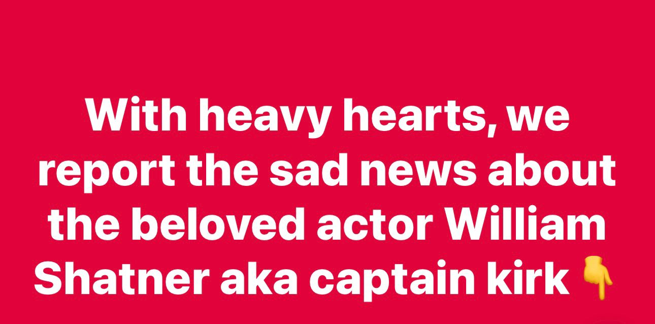 With heavy hearts, we report the sad news about the beloved actor William Shatner
