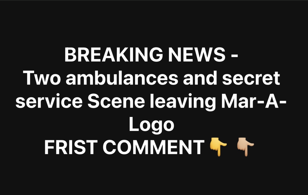 BREAKING NEWS – Two ambulances and secret service Scene leaving Mar-A-Logo