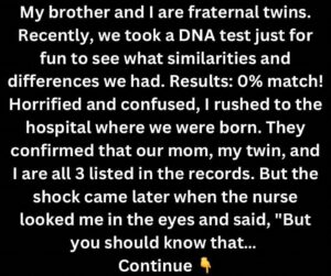 My Twin and I Took a DNA Test for Fun, Only to Discover a Shocking Family Secret….