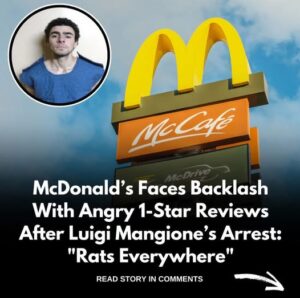 McDonald’s Location Slammed With Angry 1-Star Reviews After Luigi Mangione’s Arrest: “Rats Everywhere”