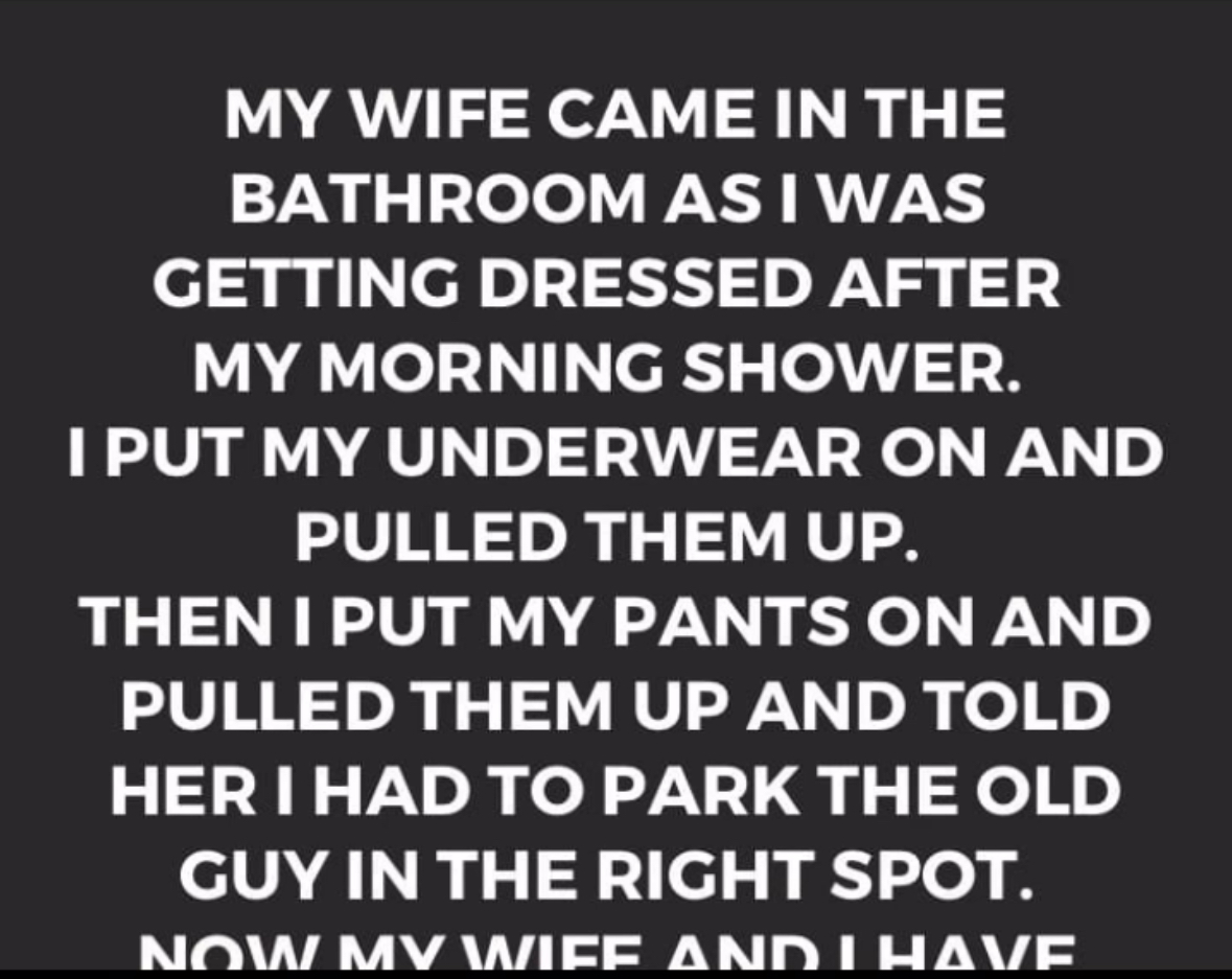 My wife came in the bathroom