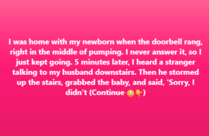Awkward Visit: My Husband’s Boss Dropped By While I Was Pumping, and Now He’s Upset I Didn’t Come Downstairs