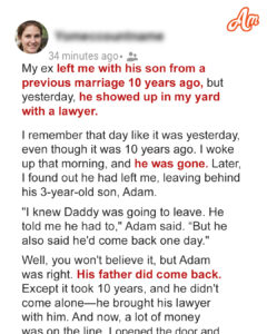 My Ex Left Me with His Son from a Previous Marriage 10 Years Ago — Yesterday, He Showed Up in My Yard with a Lawyer