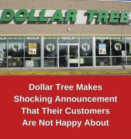 Dollar Tree Makes Shocking Announcement That Their Customers Are Not Happy About