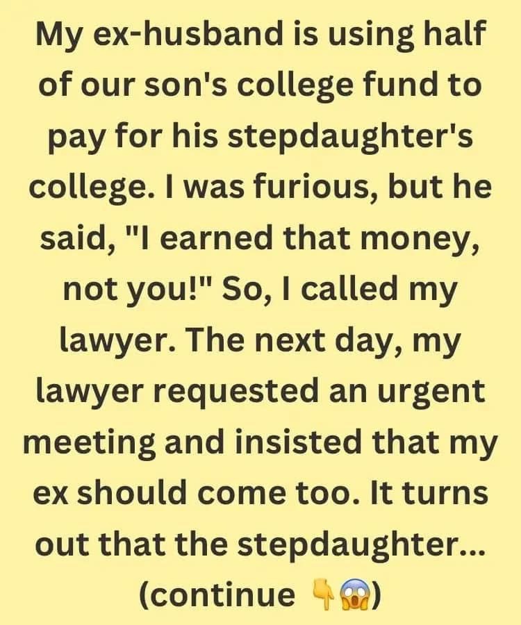 Our son’s college funds were being wasted on my ex’s stepdaughter.