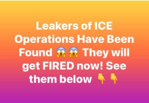 Leakers of ICE Ops Identified, Fired!