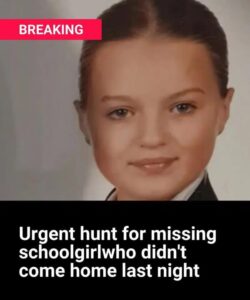 Urgent hunt for missing schoolgirl, 12, who didn’t come home last night