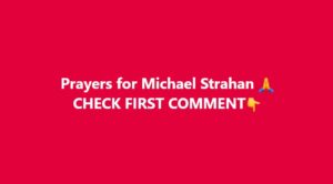 Prayers for Michael Strahan