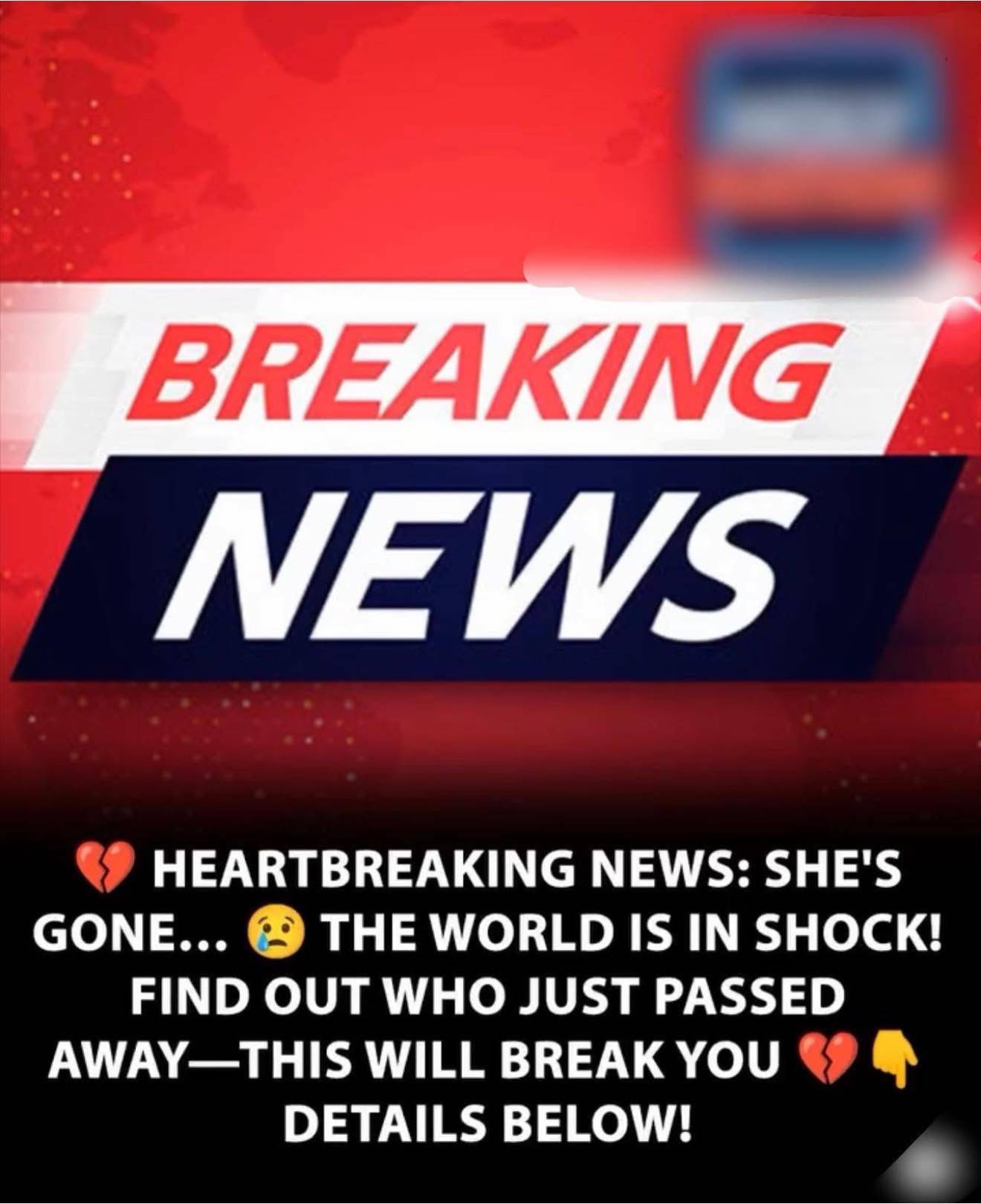 SAD NEWS: SHE HAS PASSED AWAY — THIS WILL BREAK YOUR HEART THE WORLD IS MOURNING… FIND OUT WHO IT IS