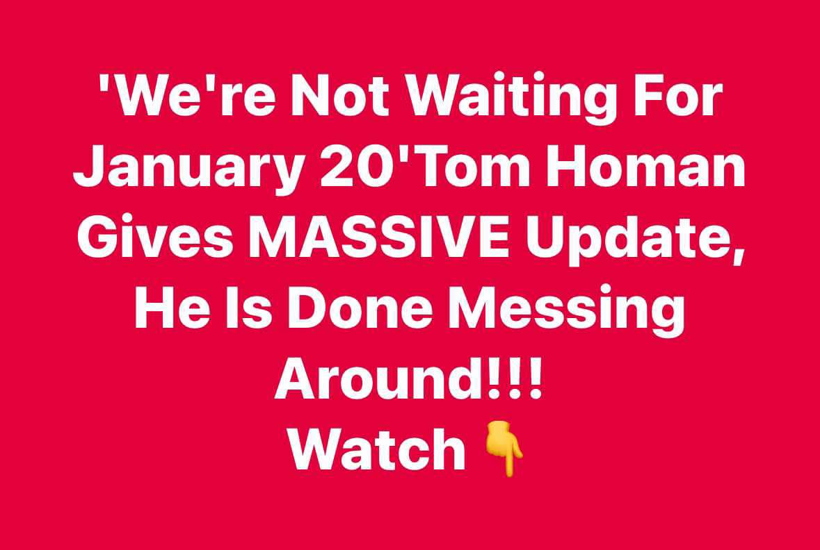 “We’re Not Waiting for January 20th”: Tom Homan Shares Huge Border Defense Update [WATCH]