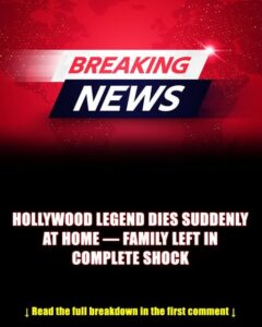 He ‘suddenly passed at home.’