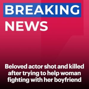 Actor Hailed as ‘Superman’ After Dying Saving Woman