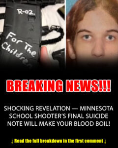Minnesota School Shooter’s Final Suicide Note Revealed
