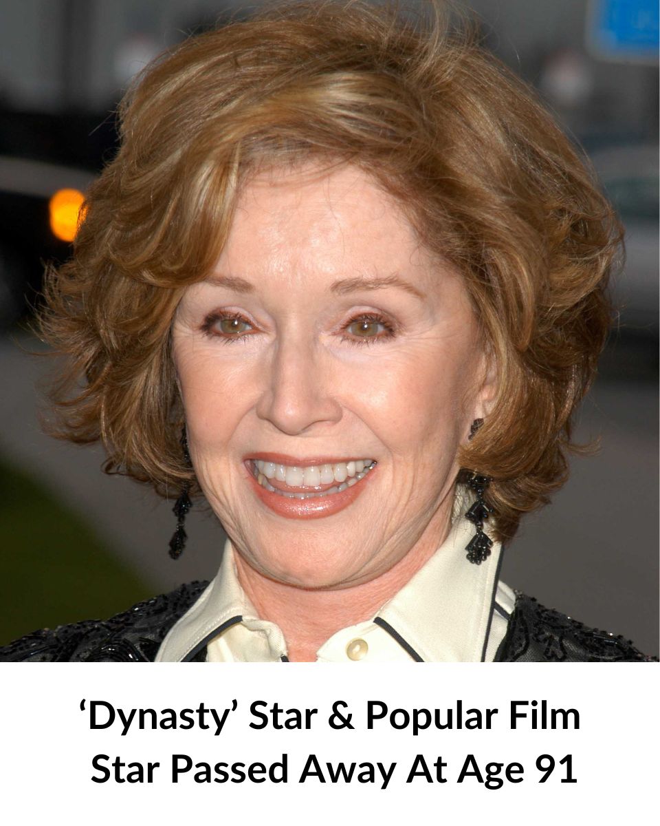 ‘Dynasty’ Star & Popular Film Star Passed Away At Age 91