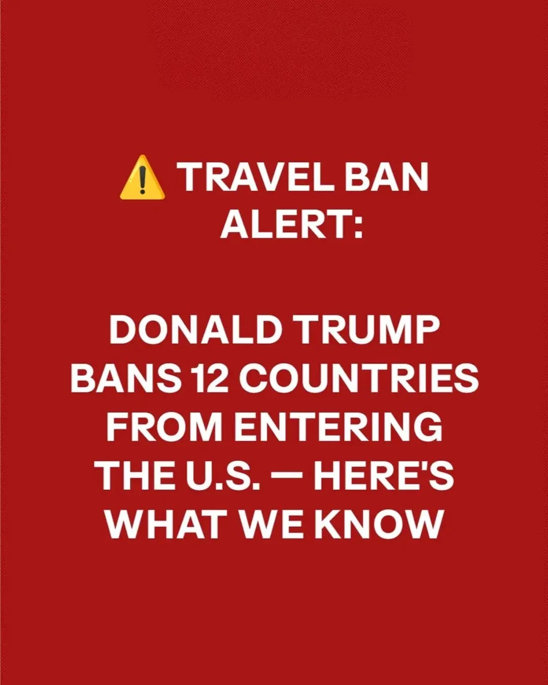 Trump Signs Travel Ban Proclamation Targeting 12 Countries