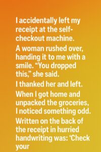 I Found a Note on My Grocery Receipt — and It Saved Me