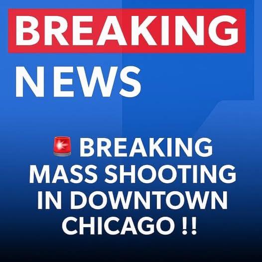 Mass Shooting Rocks Downtown Chicago: What We Know So Far