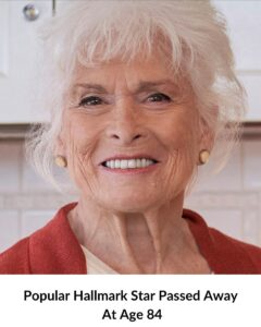 Hallmark Star Passed Away At Age 84