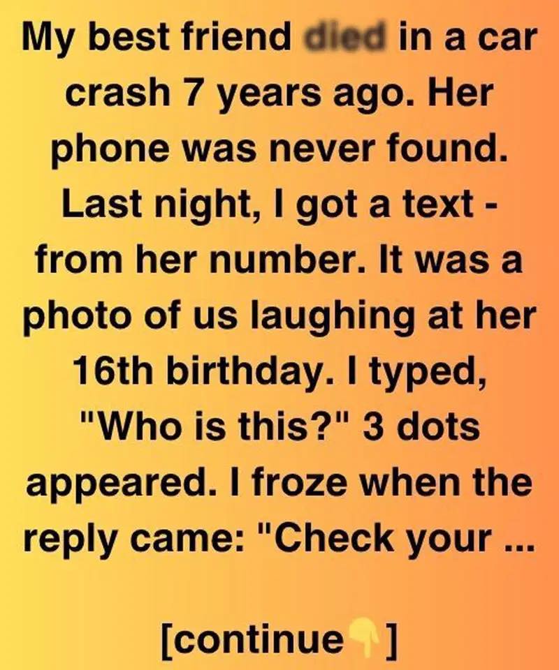 Seven Years After Her D.eath, My Best Friend Texted Me