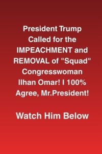 Trump Calls for Action After Responding to Ilhan Omar’s Recent Remarks