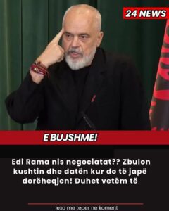 E bujshme! Edi Rama nis negociatat?? Zbulon kushtin dhe datën kur do të japë dorëheqjen! Duhet vetëm të